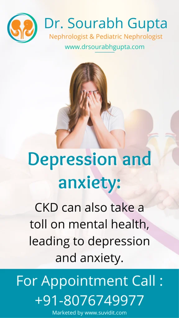 CKD can also take a toll on mental health, leading to depression and anxiety.