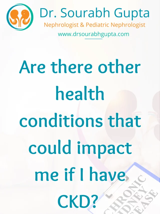 Other health conditions that could impact in CKD?